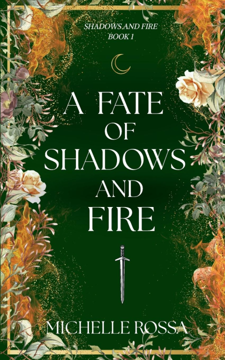 Kniha A Fate of Shadows and Fire Michelle Rossa