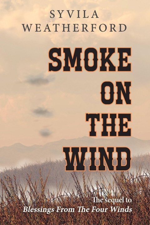 Kniha Smoke On The Wind Syvila Weatherford