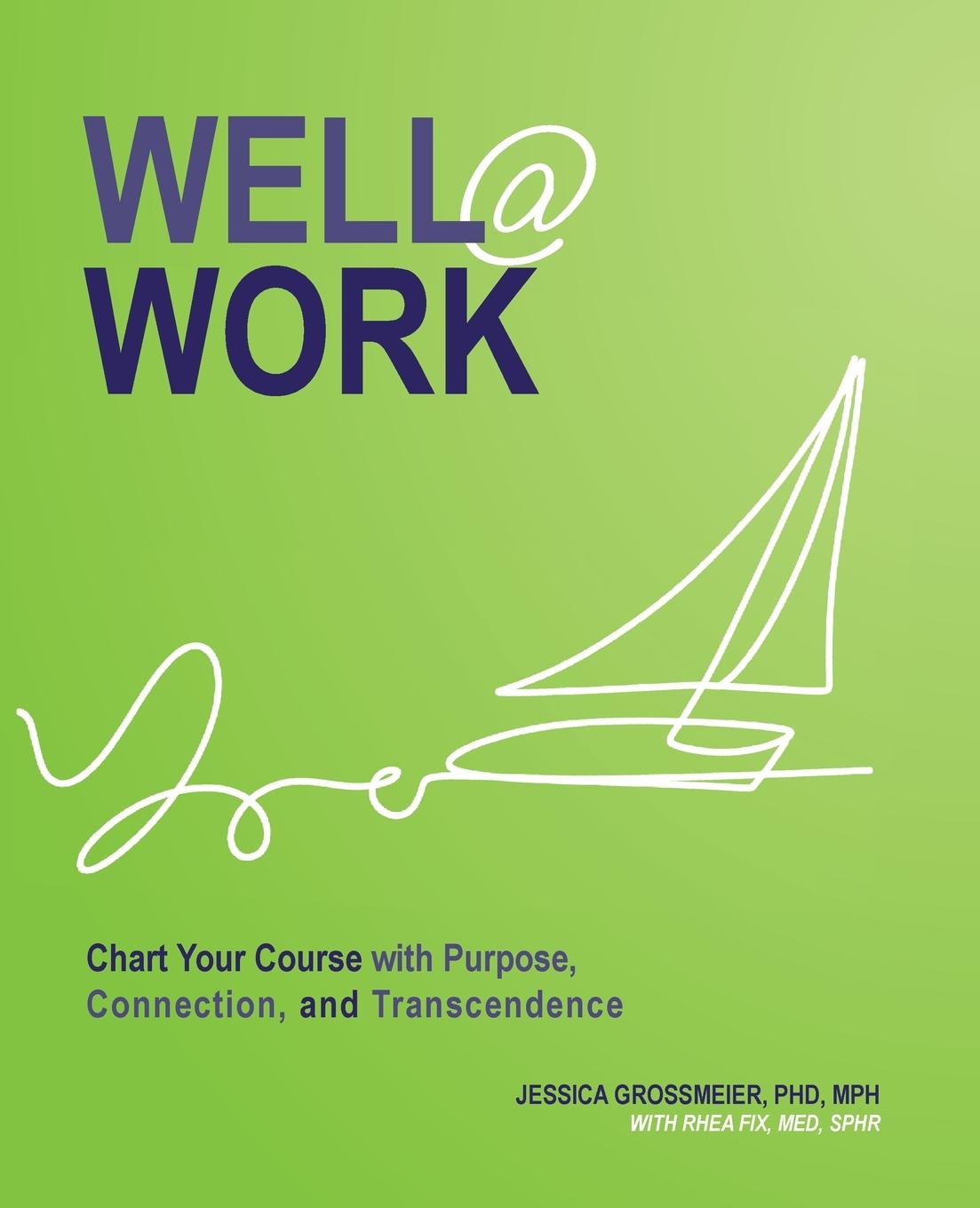 Kniha Well At Work Jessica Grossmeier