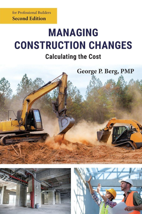 Kniha Managing Construction Changes George P. Berg