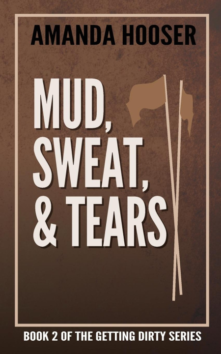 Kniha Mud, Sweat, & Tears 