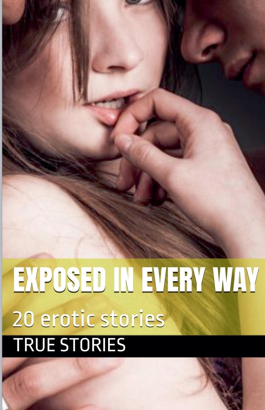 Kniha Exposed in Every Way True Stories