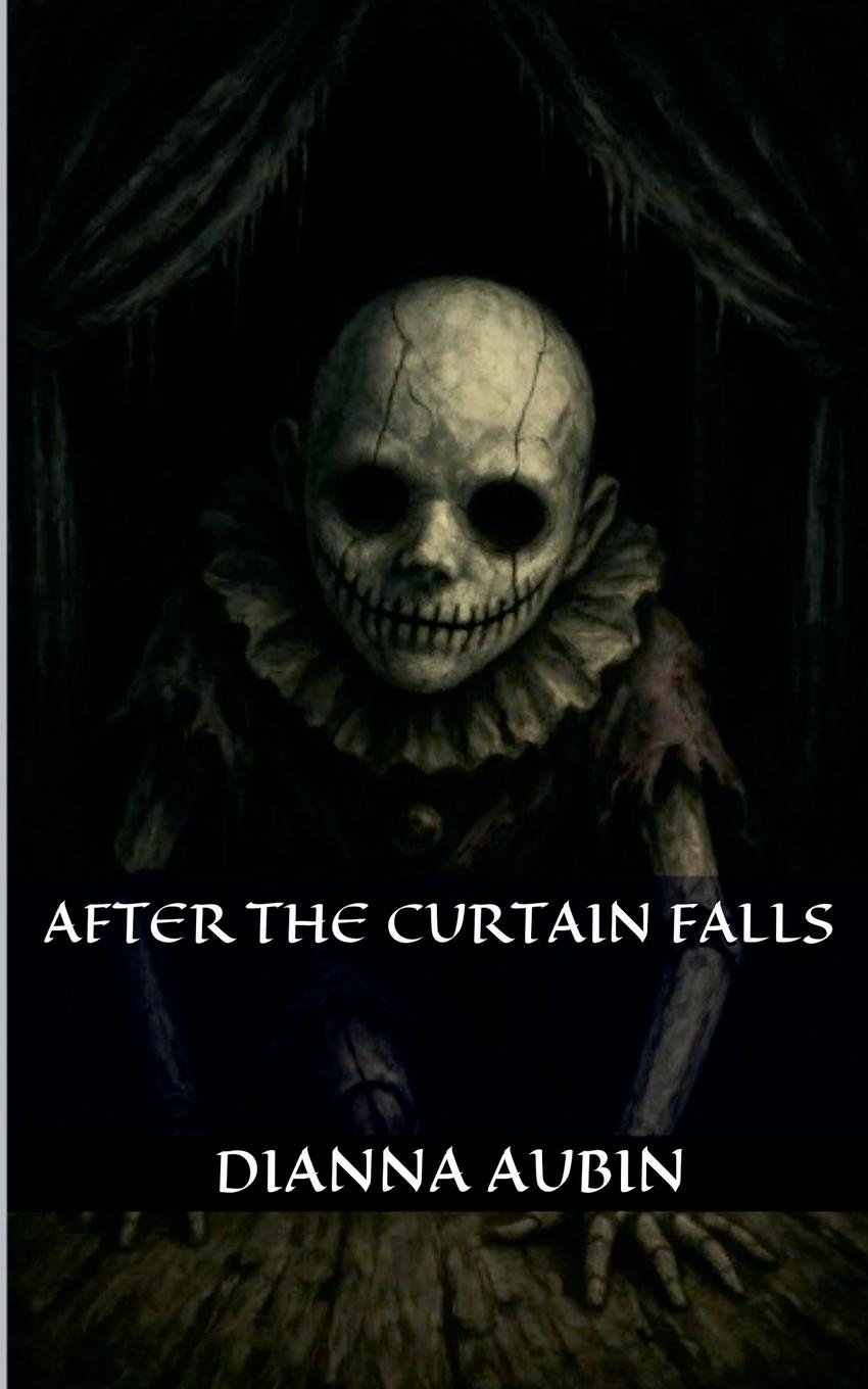 Книга After the Curtain Falls Dianna Aubin