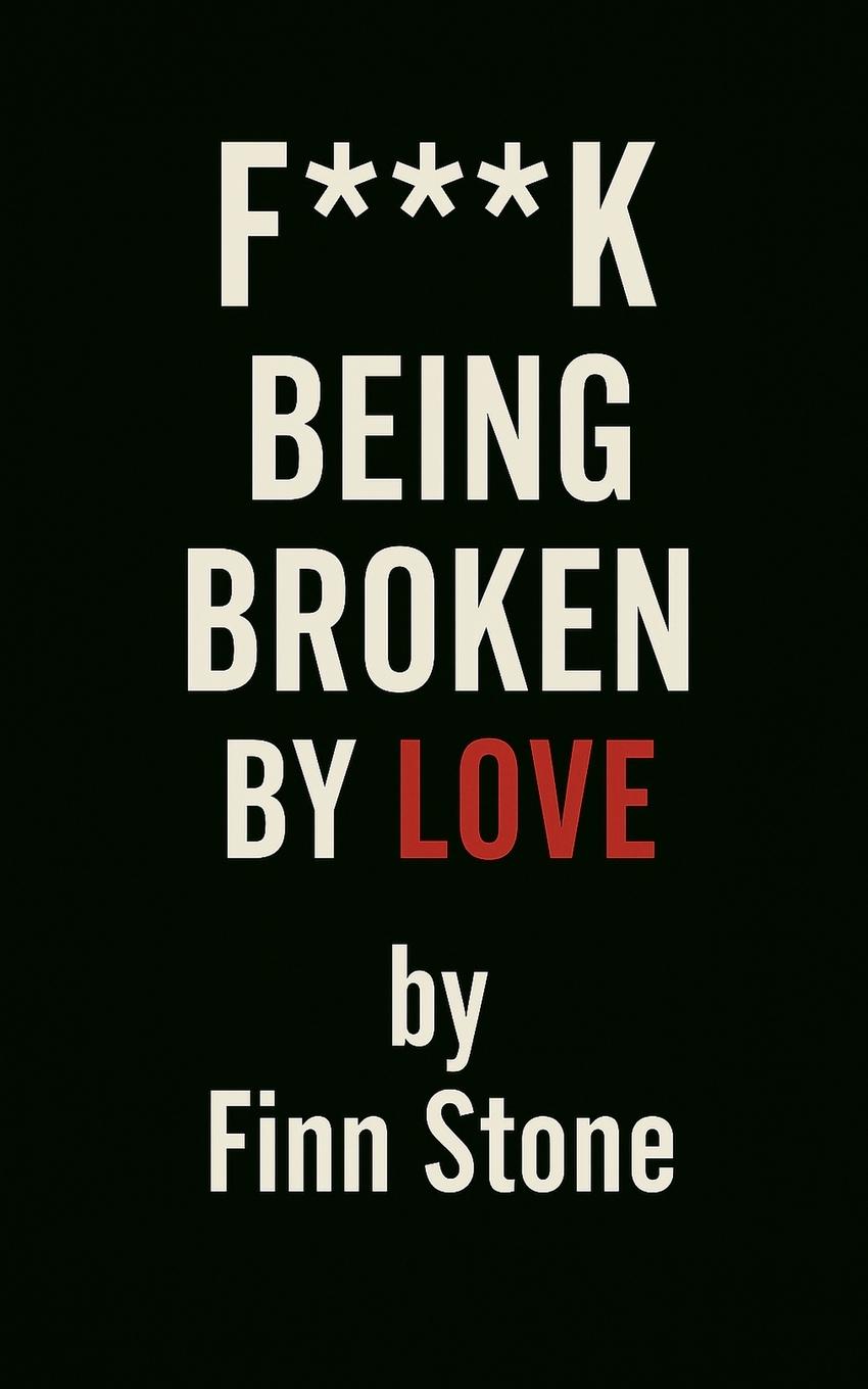 Kniha F Being Broken By Love Finn Stone