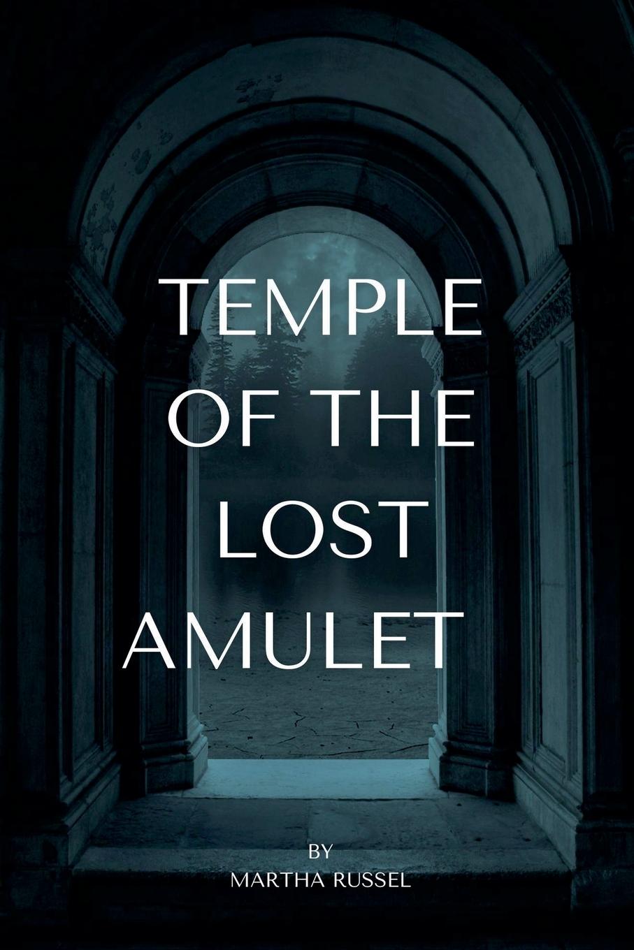 Knjiga Temple of the Lost Amulet Martha Russel