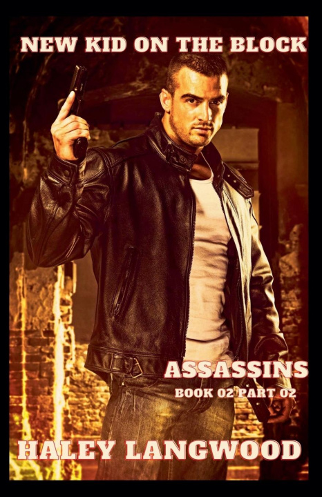 Kniha New Kid on the Block - Assassins Book 02 Part 02 