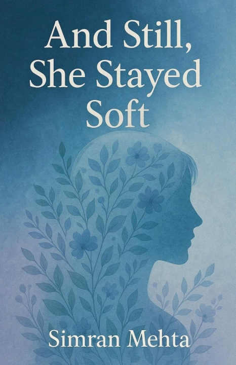 Kniha And Still, She Stayed Soft 