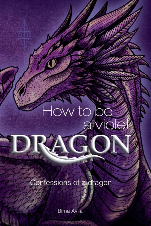 Kniha How to be. a Violet Dragon 