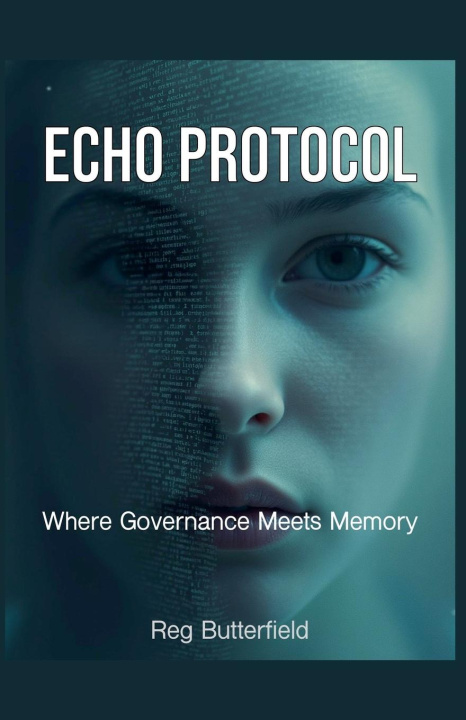 Kniha ECHO PROTOCOL - Where Governance Meets Memory 