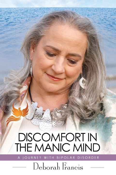 Kniha Discomfort in the Manic Mind Deborah Francis
