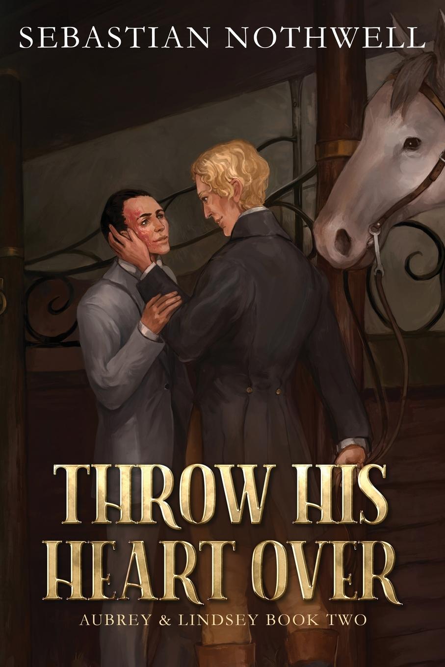 Kniha Throw His Heart Over Sebastian Nothwell