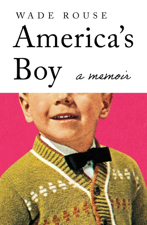 Kniha America's Boy Wade Rouse