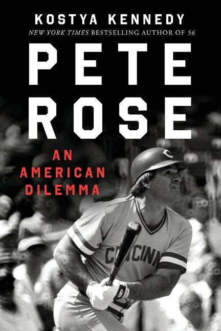 Book Pete Rose Kostya Kennedy