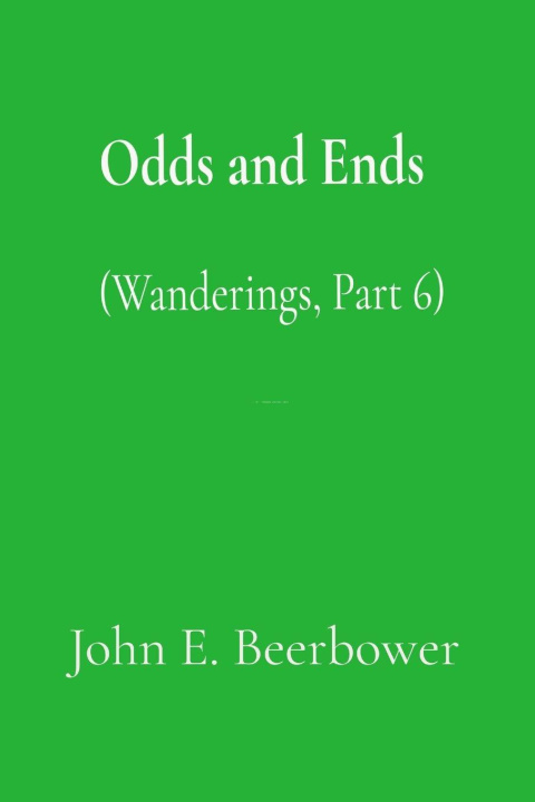 Kniha Odds and Ends John E. Beerbower