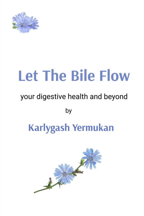 Kniha Let The Bile Flow Karlygash Yermukan