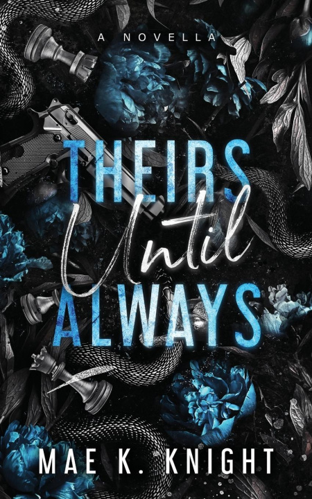Kniha Theirs Until Always Mae K. Knight