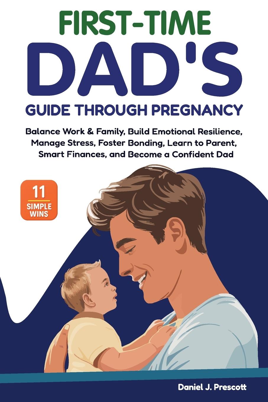 Kniha First-Time Dad's Guide Through Pregnancy 