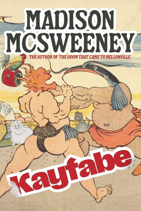 Knjiga Kayfabe Madison McSweeney