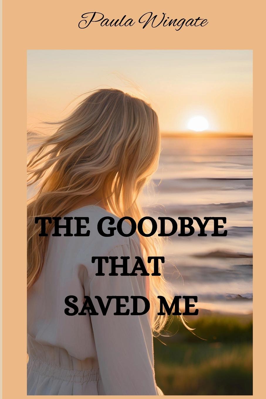 Kniha THE GOODBYE THAT SAVED ME 