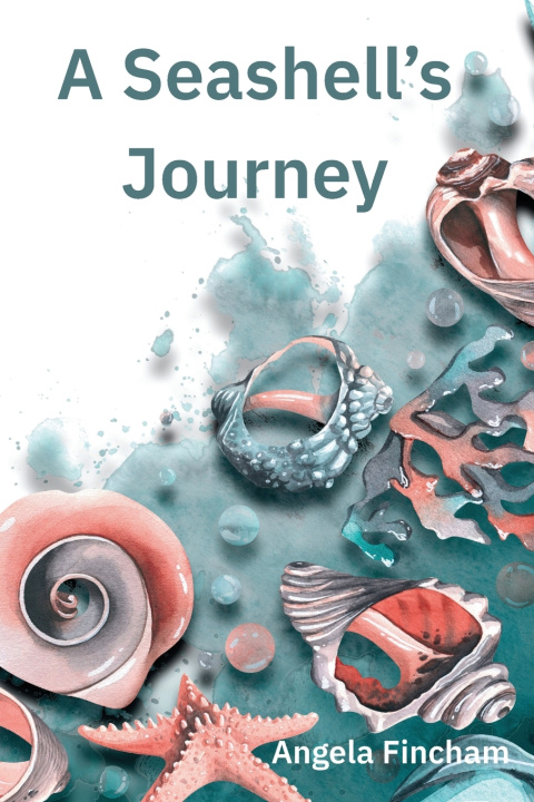 Kniha A Seashell's Journey Angela Fincham