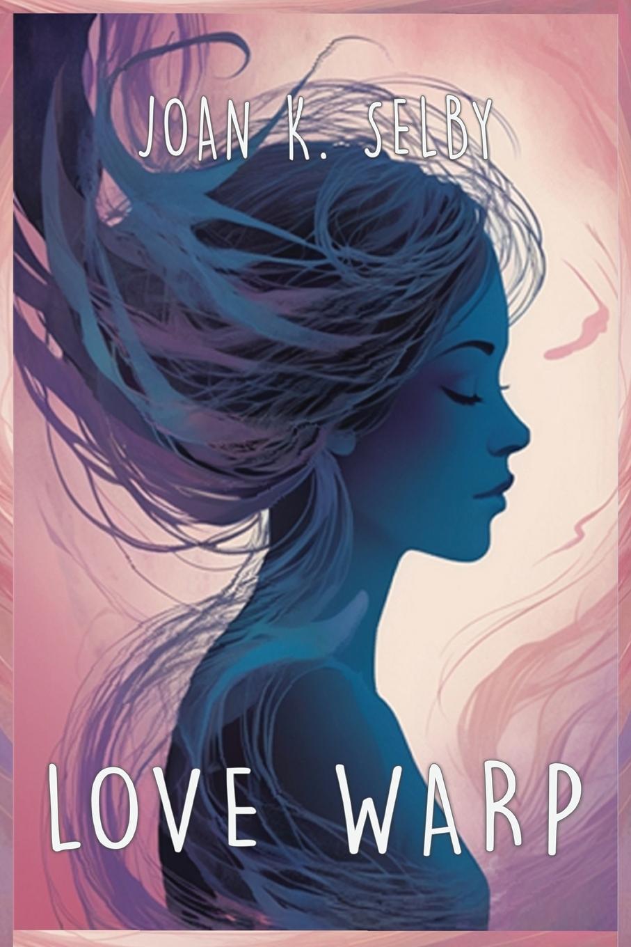 Kniha Love Warp Joan K Selby