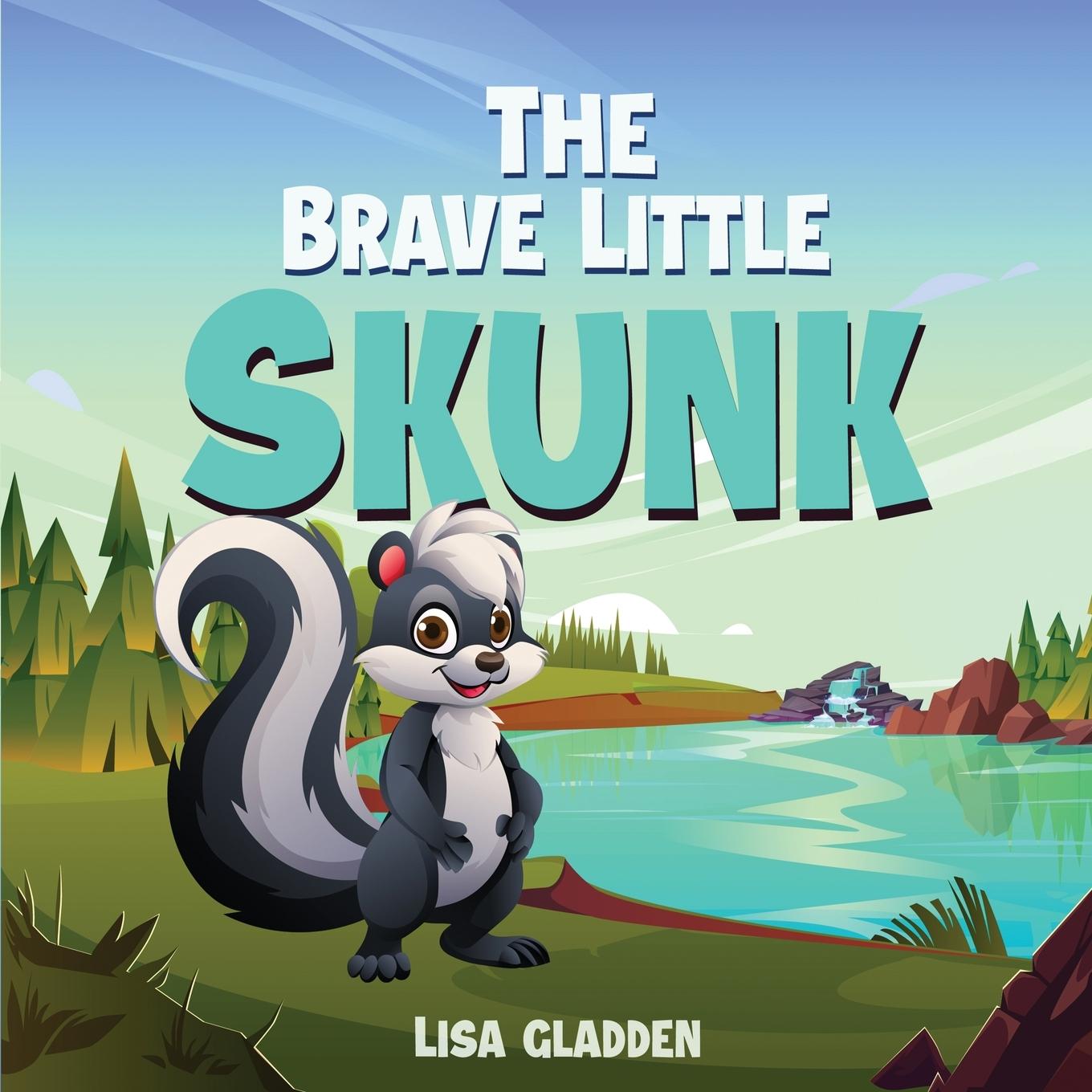 Kniha The Brave Little Skunk Lisa Gladden