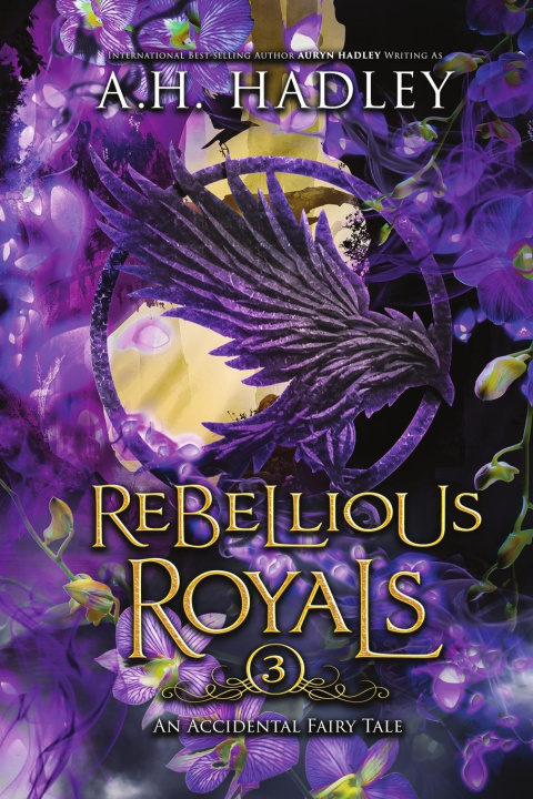 Kniha Rebellious Royals A.H. Hadley