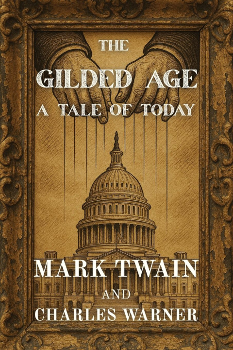 Kniha The Gilded Age Charles Dudley Warner