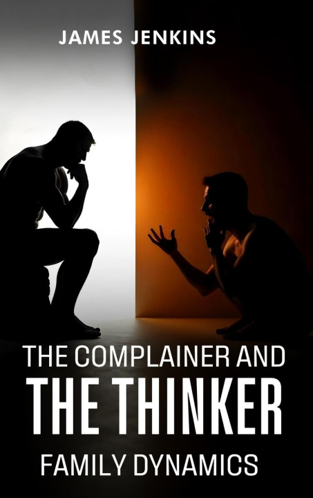 Kniha The Complainer And The Thinker 