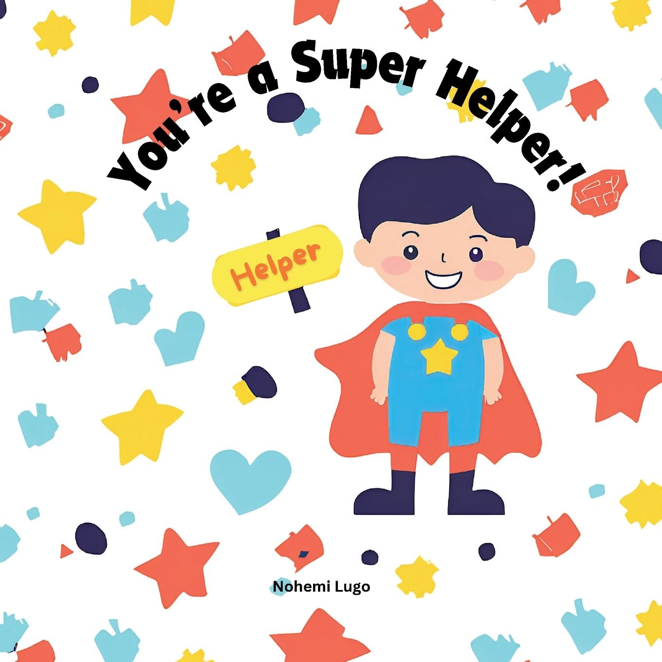 Kniha You're a super helper! Nohemi Lugo