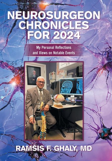 Книга Neurosurgeon Chronicles for 2024 Ramsis F. Ghaly MD