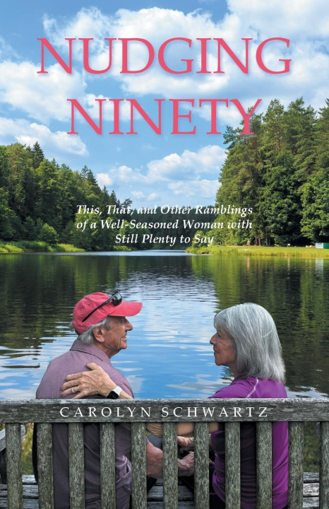 Kniha Nudging Ninety Carolyn Schwartz