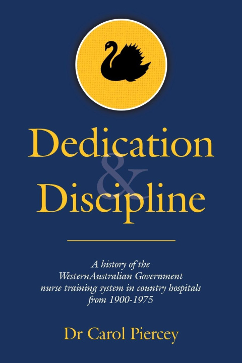 Kniha Dedication & Discipline Dr Carol Piercey