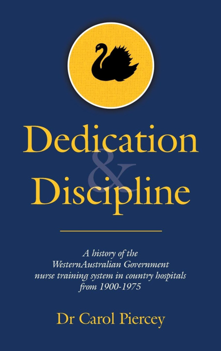 Kniha Dedication & Discipline Dr Carol Piercey