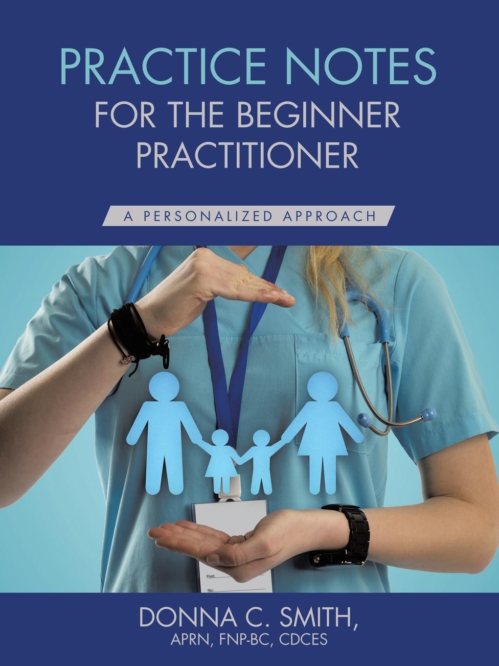 Kniha Practice Notes for the Beginner Practitioner Donna C. Smith APRN FNP-BC CDCES