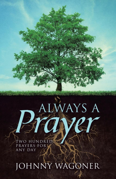 Buch Always a Prayer Johnny Wagoner