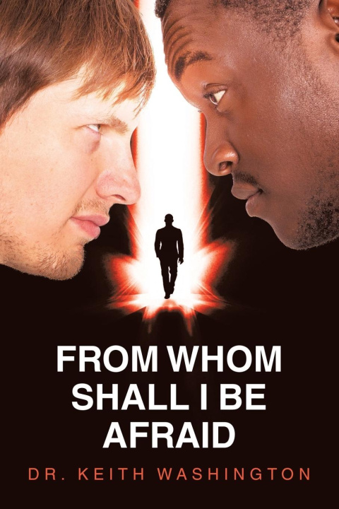Kniha From Whom Shall I Be Afraid Dr. Keith Washington