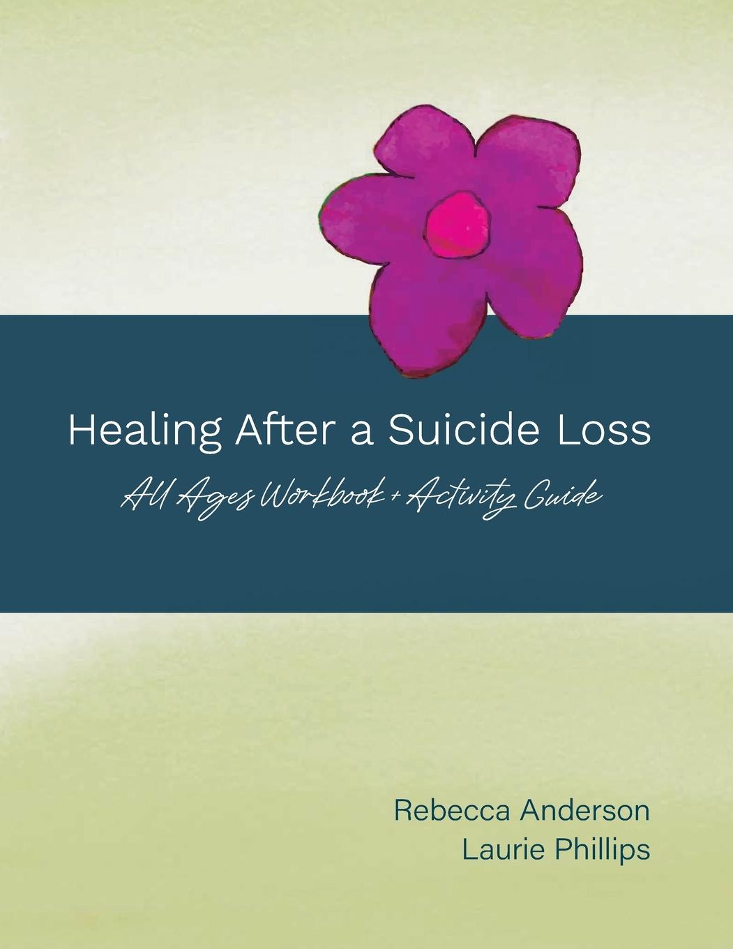 Livro Healing After a Suicide Loss Laurie Phillips
