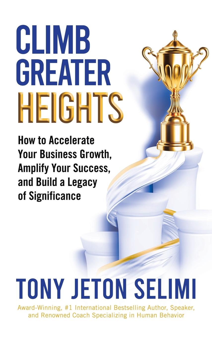 Buch Climb Greater Heights Tony Jeton Selimi