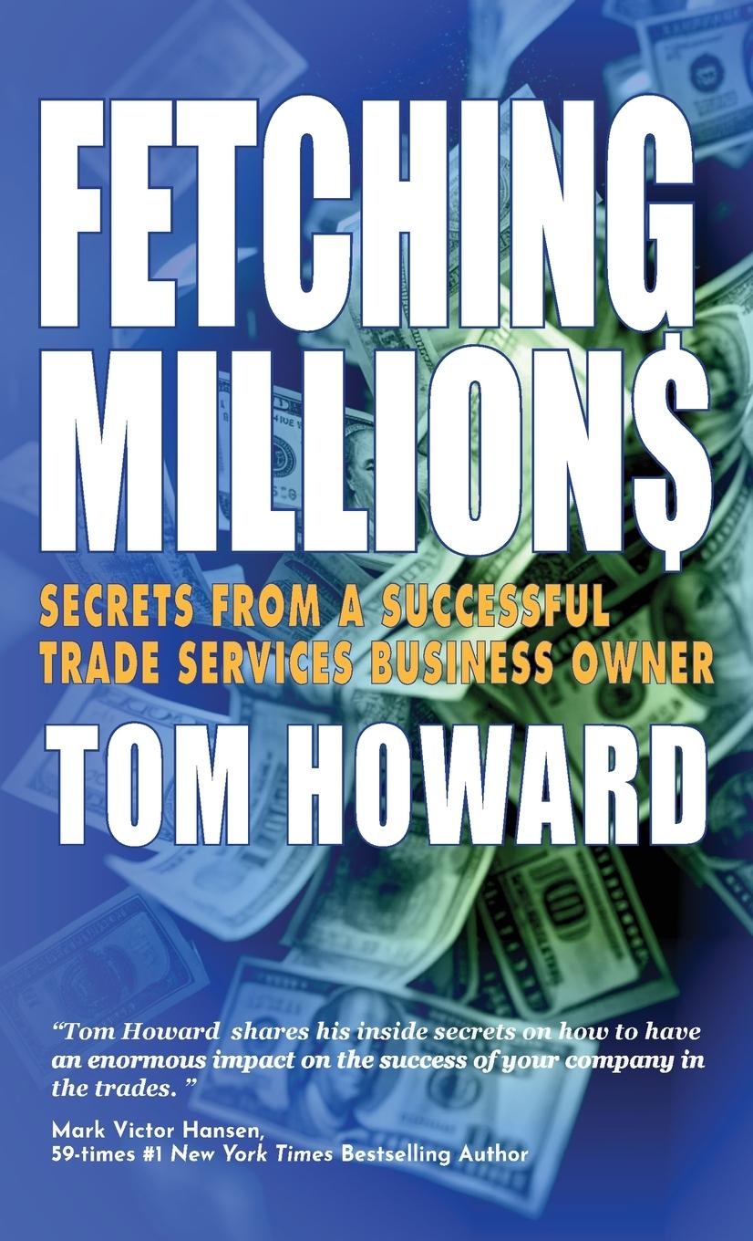 Book Fetching Million$ Tom Howard