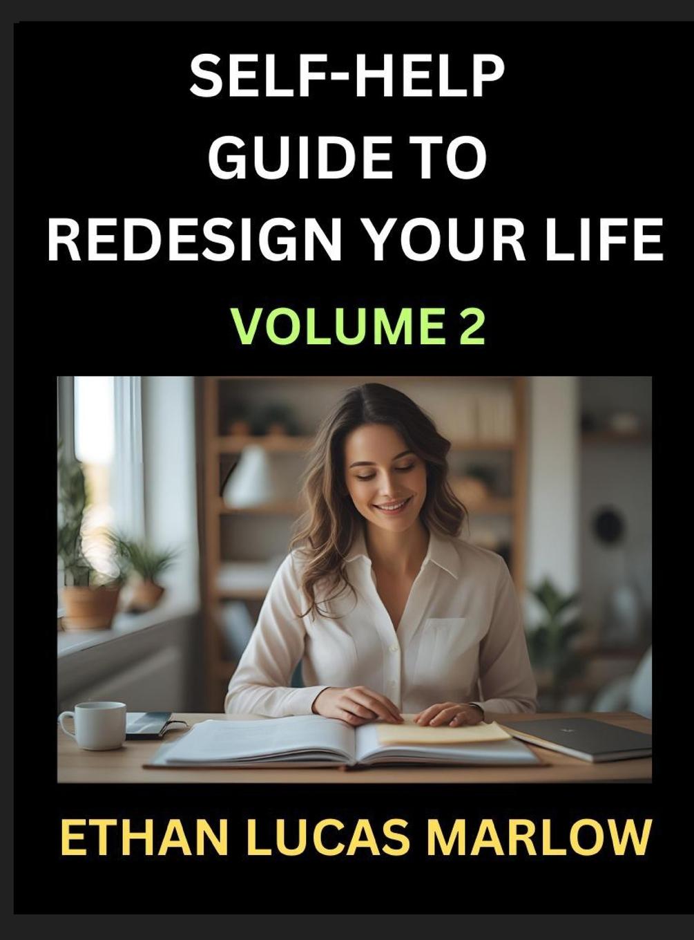 Kniha Self-help Guide to Redesign Your Life (Part 2) Ethan Lucas Marlow