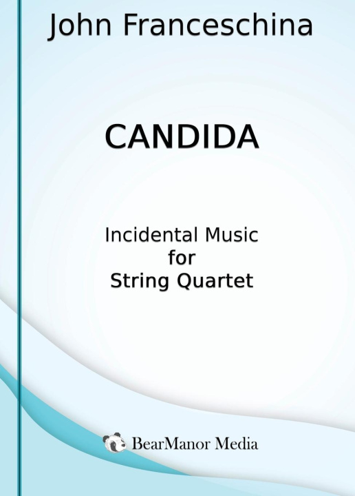 Kniha Candida - Incidental Music for String Quartet John Franceschina