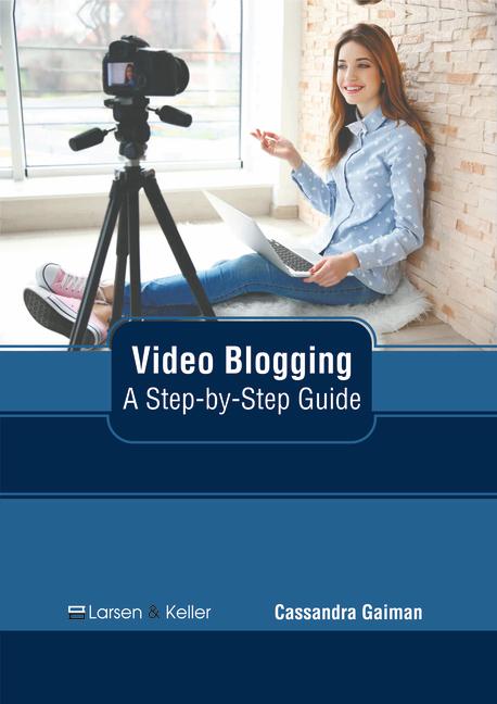 Kniha Video Blogging: A Step-By-Step Guide 