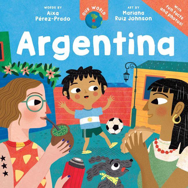 Knjiga Our World: Argentina Mariana Ruiz Johnson