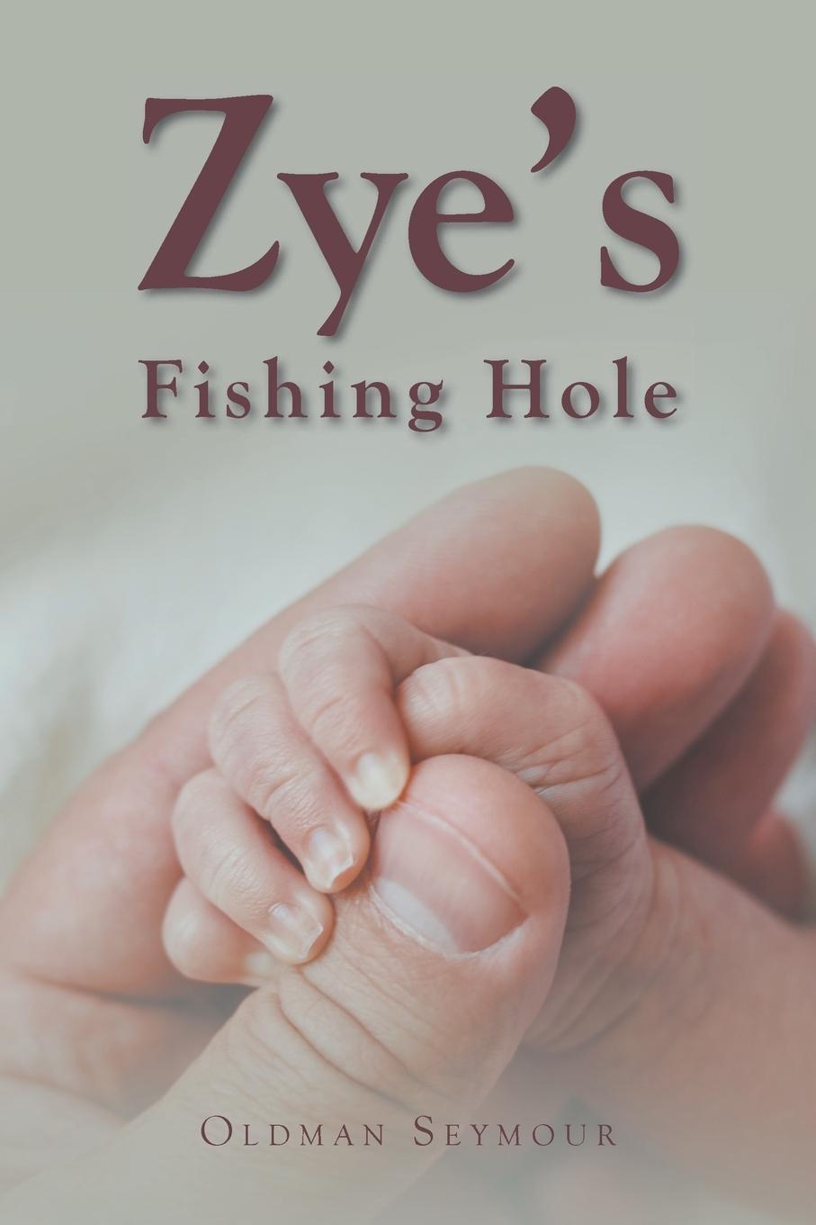 Knjiga Zye's Fishing Hole Oldman Seymour