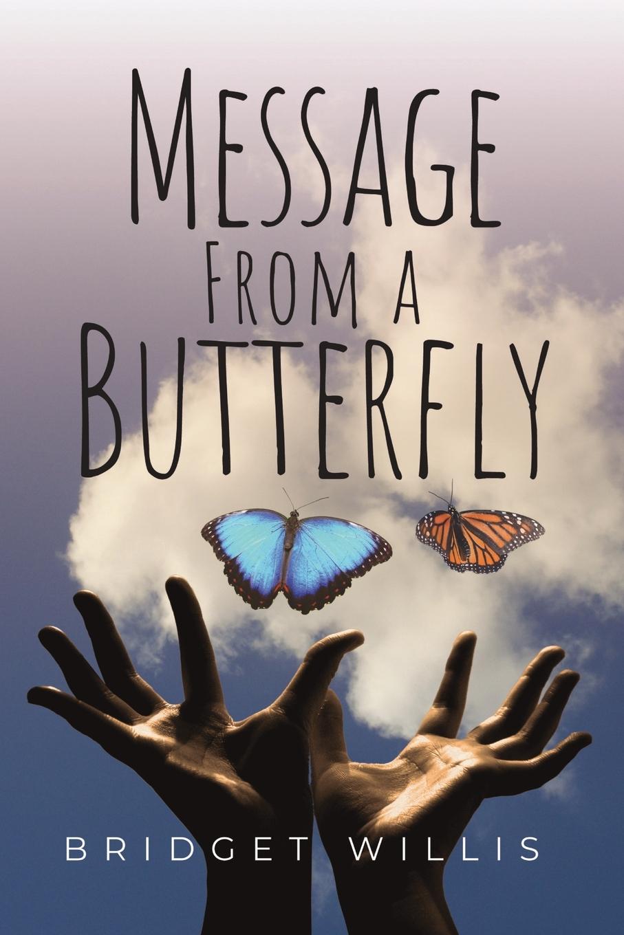 Книга Message From a Butterfly Bridget Willis