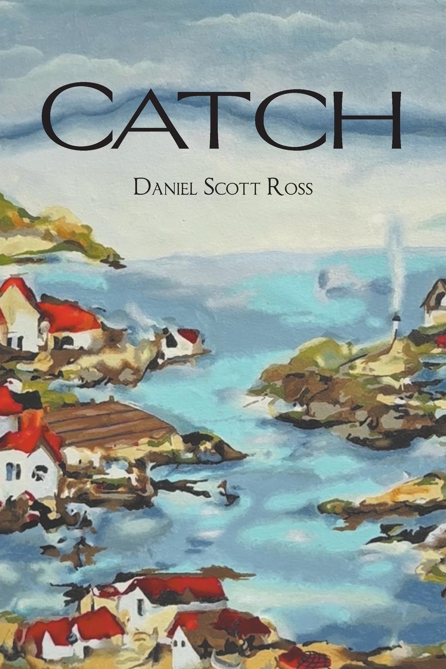Kniha Catch Daniel Scott Ross