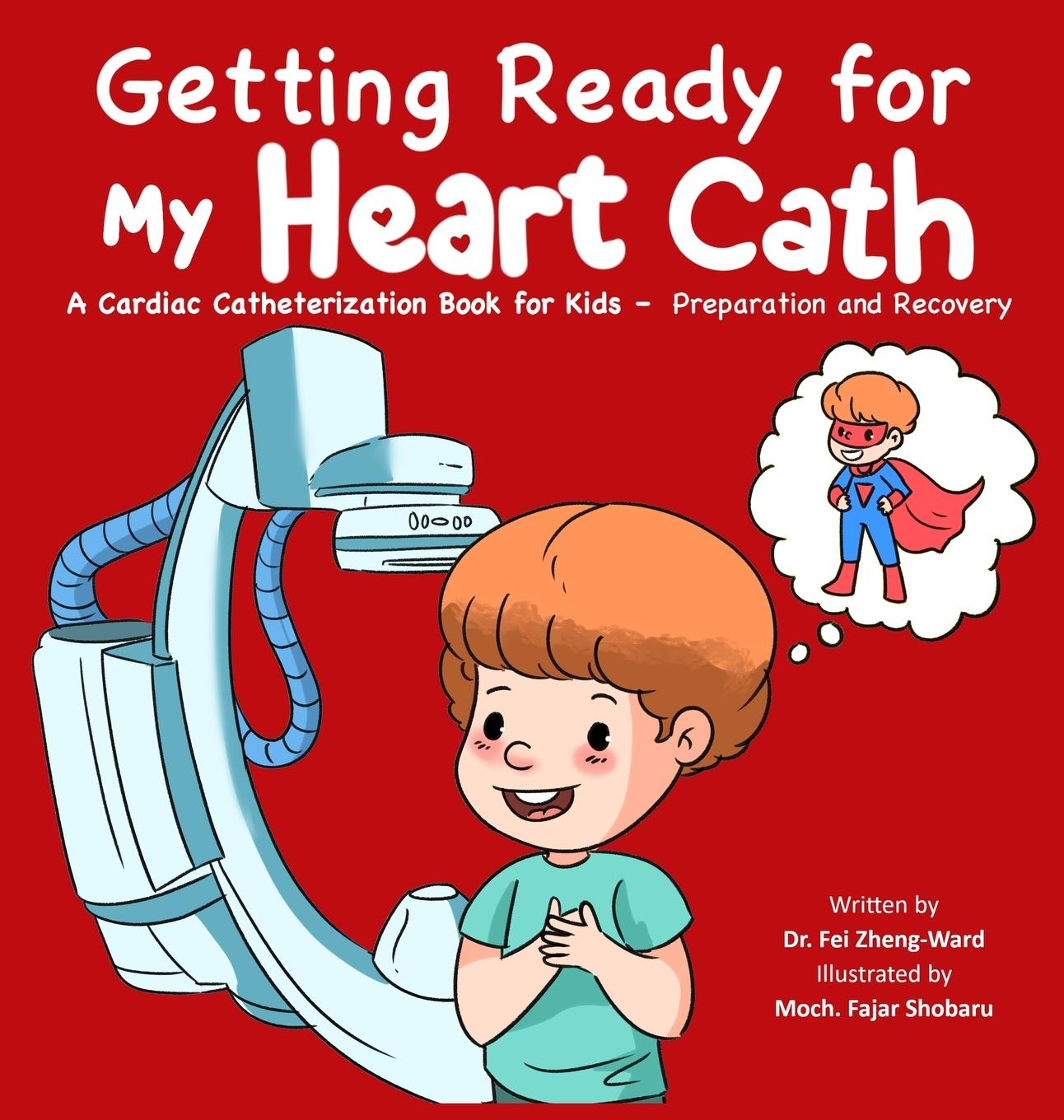Книга Getting Ready for My Heart Cath Fei Zheng-Ward
