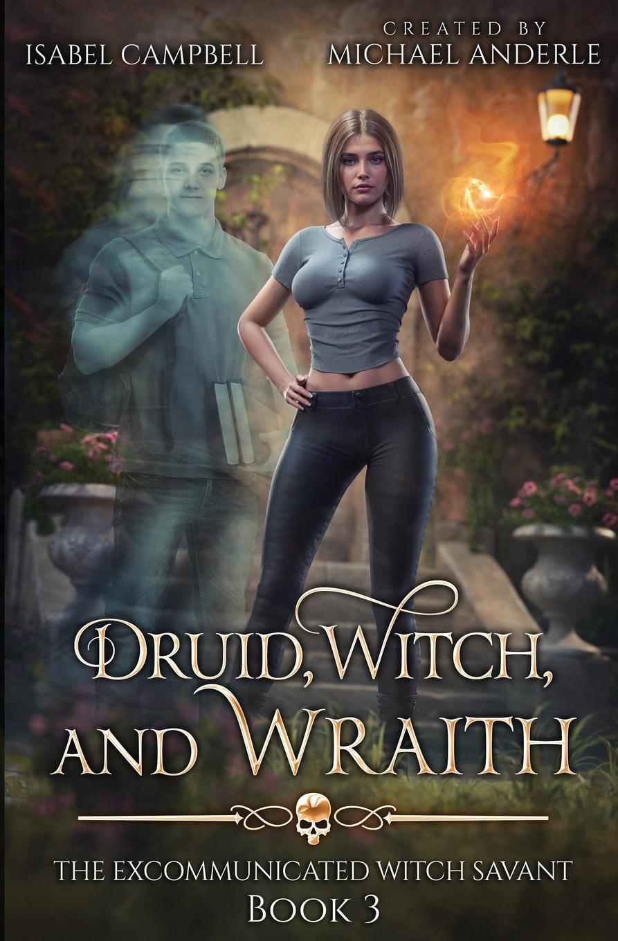 Knjiga Druid, Witch, and Wraith Michael Anderle