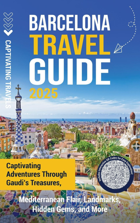 Kniha Barcelona Travel Guide Captivating Travels
